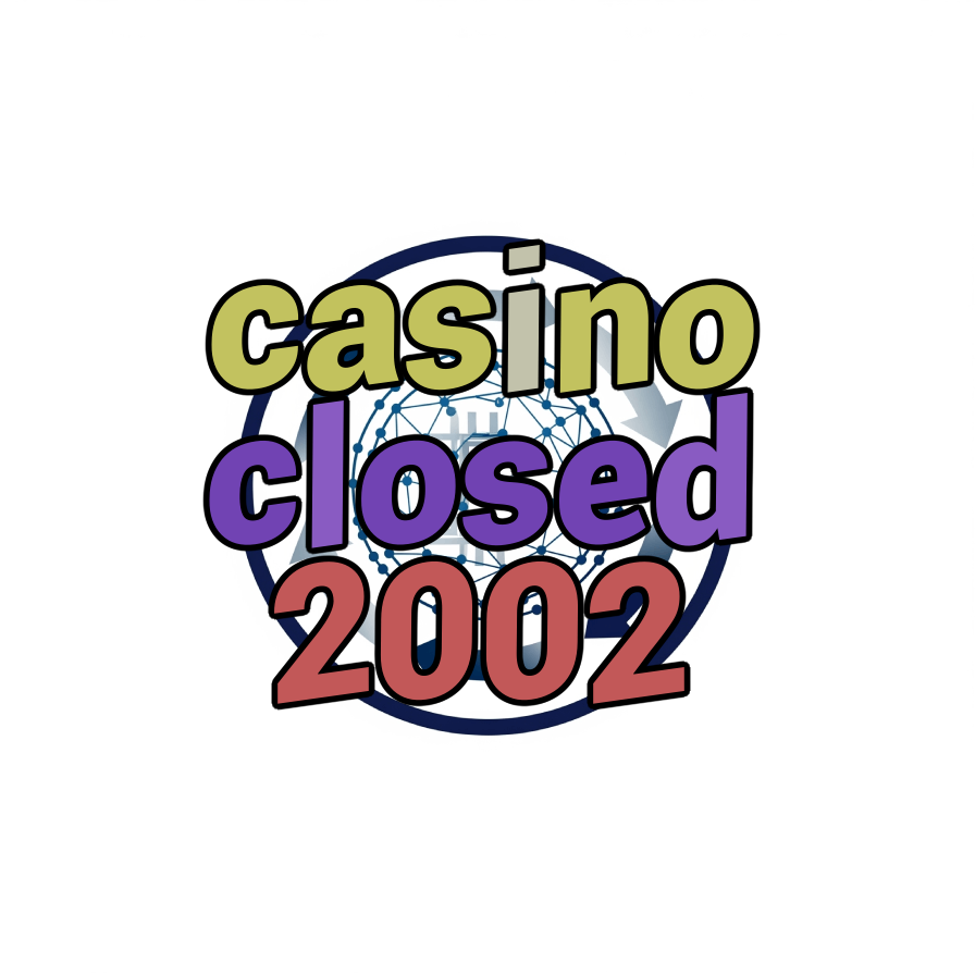 casino closed 2002